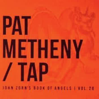 TAP / John Zorn`s Book Of Angels Vol. 20