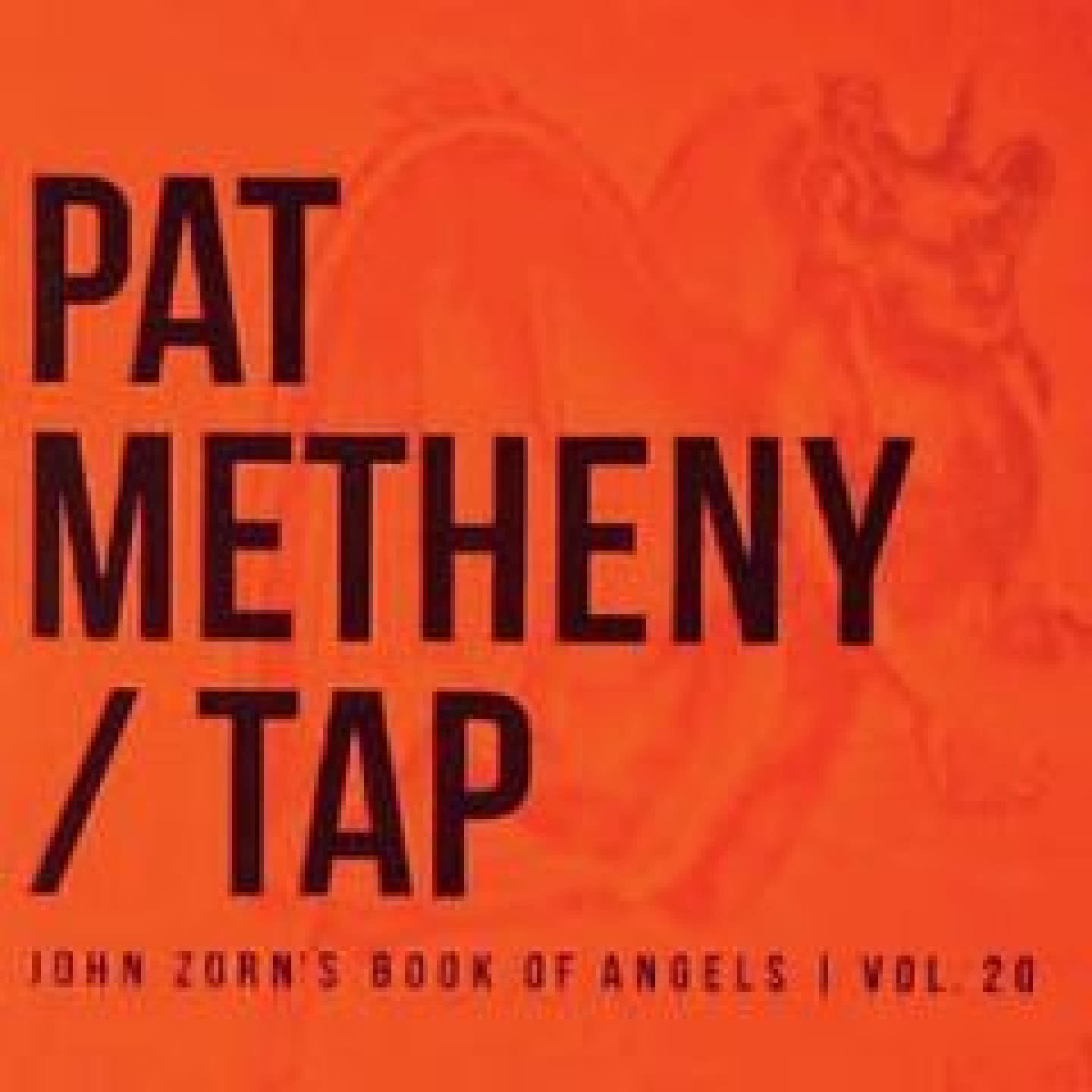 TAP / John Zorn`s Book Of Angels Vol. 20