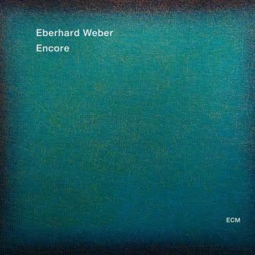 Eberhard Weber - Encore Encore