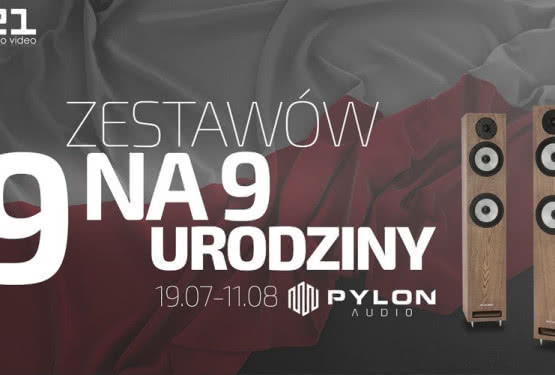 9. sprzętowych zestawów na 9. urodziny Pylon Audio