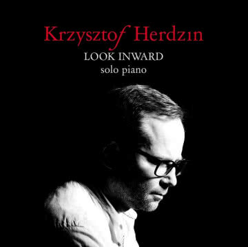 Krzysztof Herdzin - Look Inward Look Inward