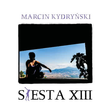 Marcin Kydryński - Siesta XIII Różni wykonawcy Siesta XIII