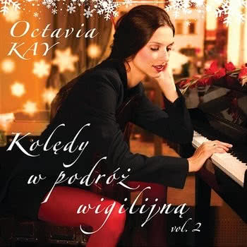 Octavia Kay - Kolędy w podróż wigilijną vol. 2 Kolędy w podróż wigilijną vol. 2