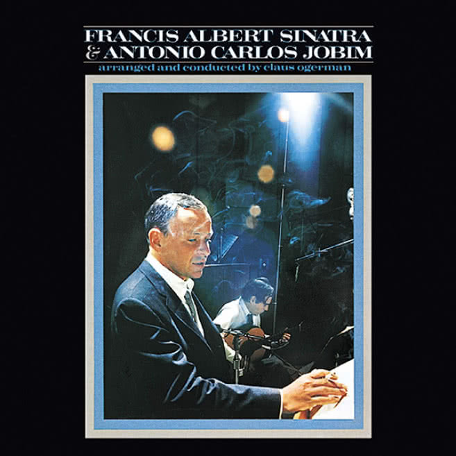 Francis Albert Sinatra & Antonio Carlos Jobim